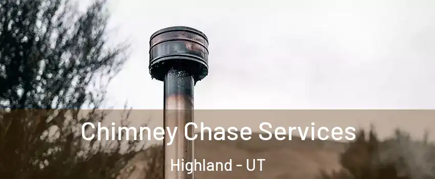  Chimney Chase Services Highland - UT