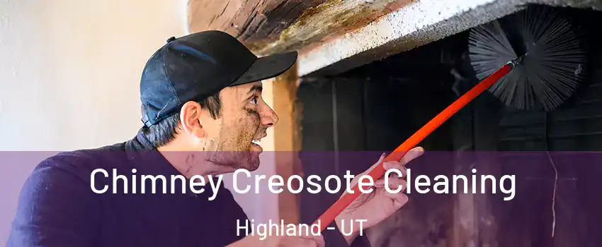  Chimney Creosote Cleaning Highland - UT