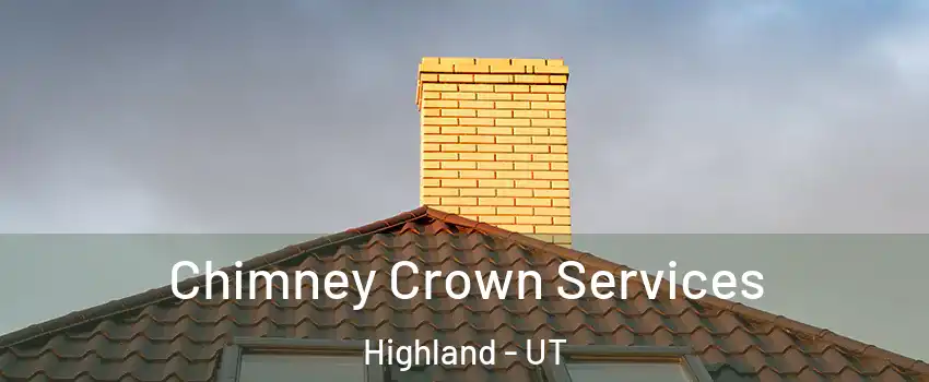  Chimney Crown Services Highland - UT