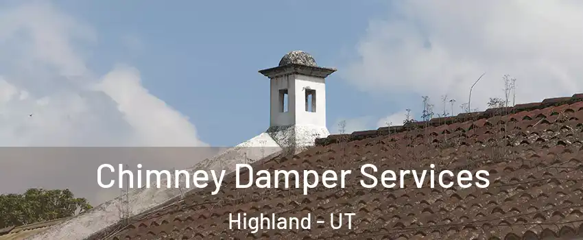  Chimney Damper Services Highland - UT