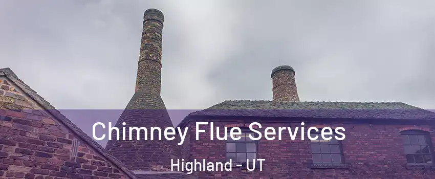  Chimney Flue Services Highland - UT