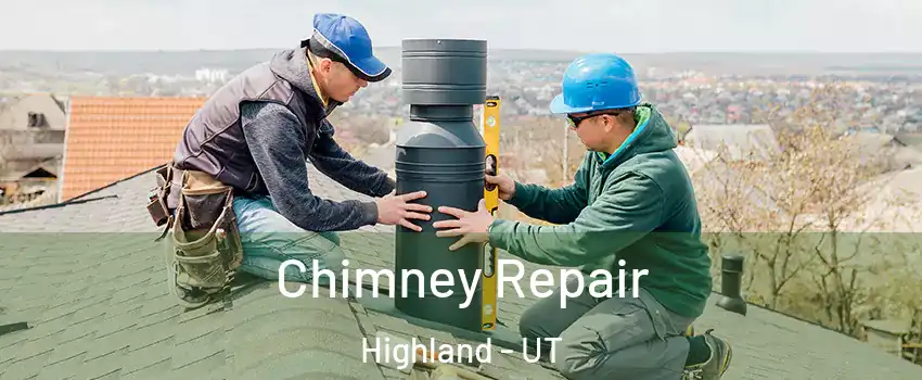  Chimney Repair Highland - UT