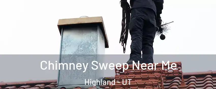  Chimney Sweep Near Me Highland - UT