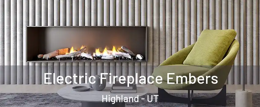  Electric Fireplace Embers Highland - UT