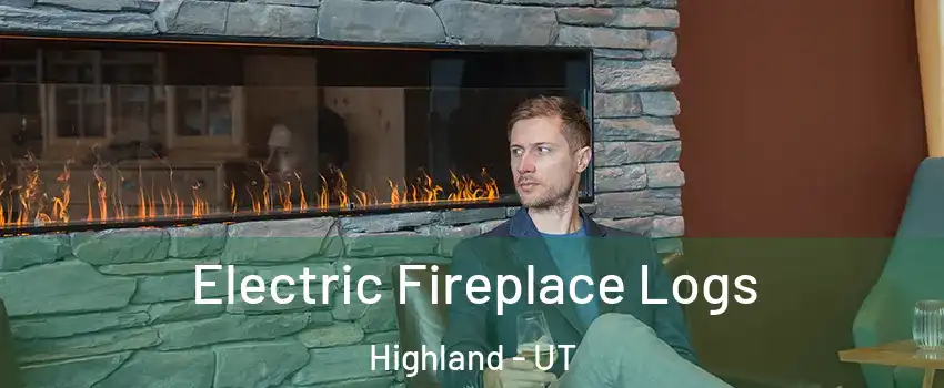  Electric Fireplace Logs Highland - UT