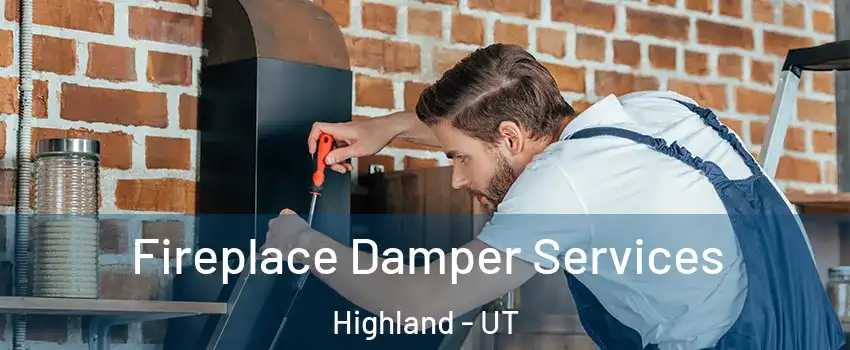  Fireplace Damper Services Highland - UT