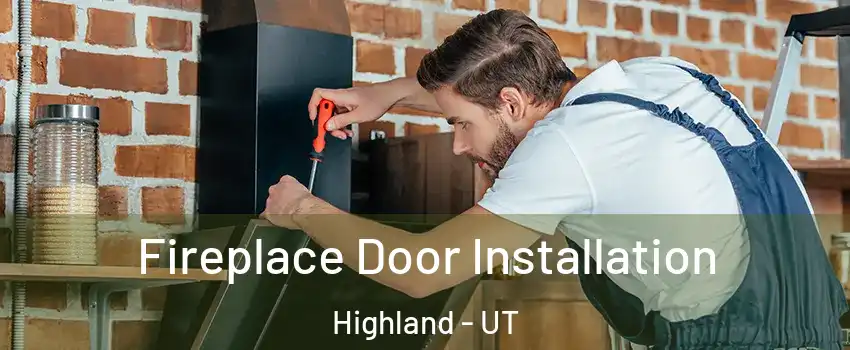  Fireplace Door Installation Highland - UT