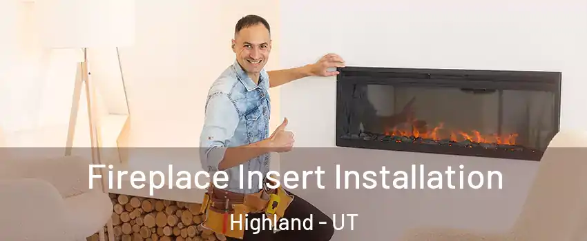  Fireplace Insert Installation Highland - UT