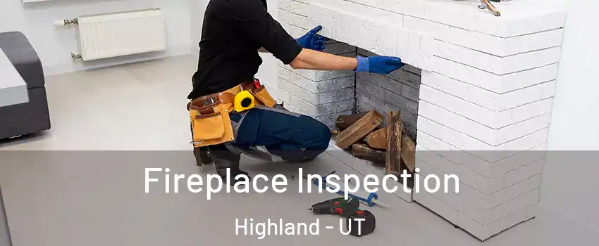  Fireplace Inspection Highland - UT