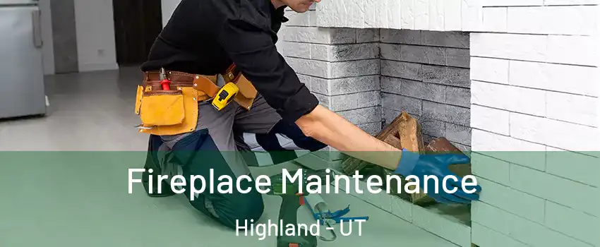  Fireplace Maintenance Highland - UT