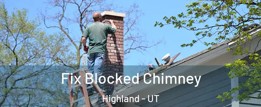  Fix Blocked Chimney Highland - UT