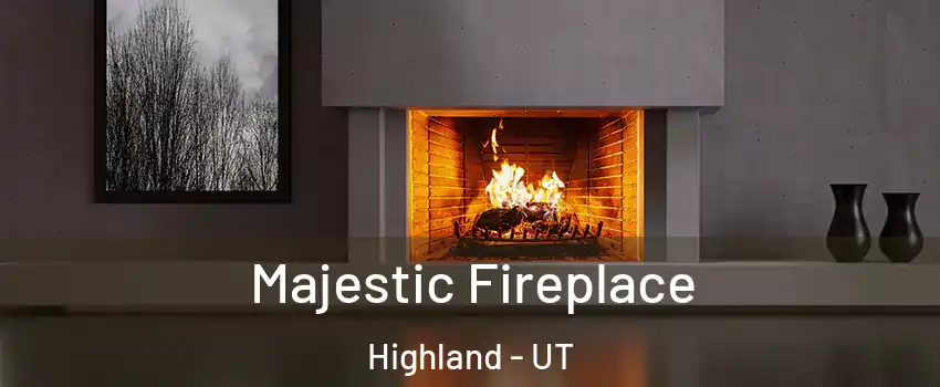  Majestic Fireplace Highland - UT