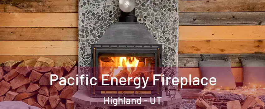  Pacific Energy Fireplace Highland - UT