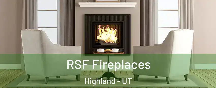  RSF Fireplaces Highland - UT