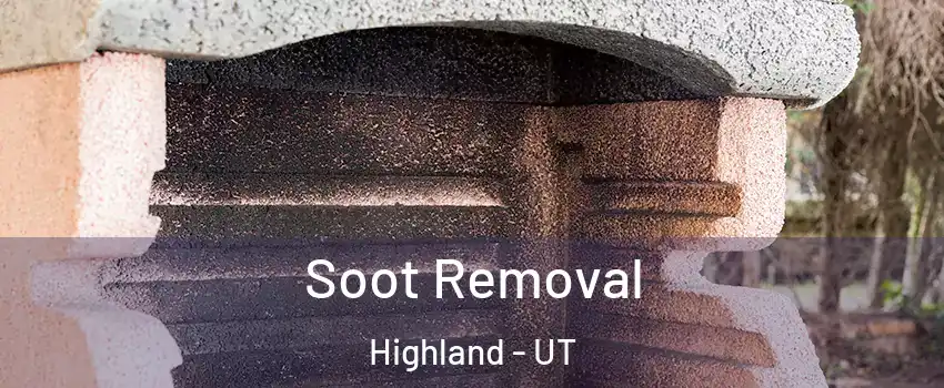  Soot Removal Highland - UT